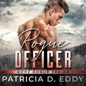 Rogue Officer, Patricia D. Eddy