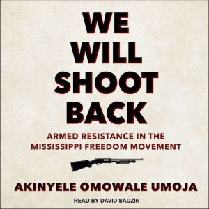 We Will Shoot Back, Akinyele Omowale Umoja