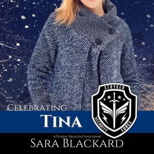 Celebrating Tina, Sara Blackard