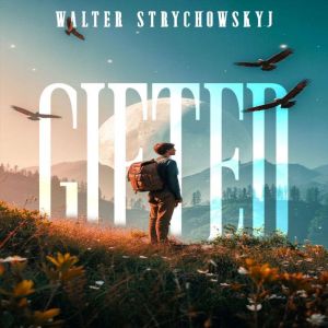 Gifted, Walter Strychowskyj