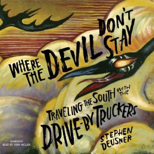 Where the Devil Dont Stay, Stephen Deusner