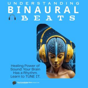 The Binaural Blueprint Brain Hacking..., Clement Pereira