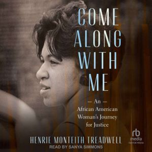 Come Along with Me: An African American Woman's Journey for Justice
