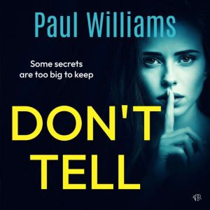 Dont Tell, Paul Williams