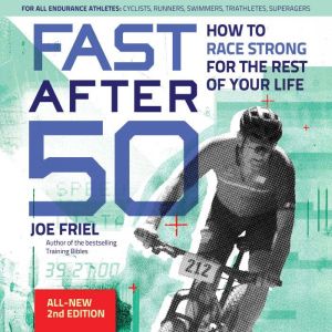 Fast After 50, Joe Friel