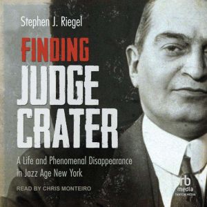 Finding Judge Crater, Stephen J. Riegel