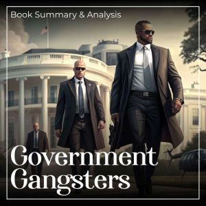Government Gangsters Book Summary an..., Alexander Pike