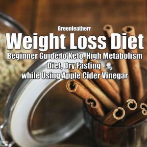 Weight Loss Diet Beginner Guide to K..., Greenleatherr