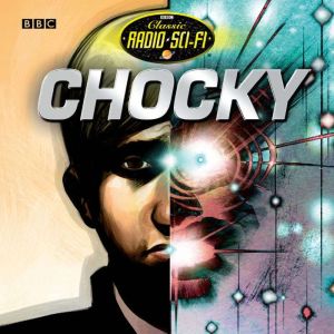 Chocky: Classic Radio Sci-Fi