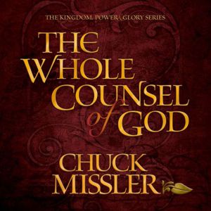 The Whole Counsel of God, Chuck Missler
