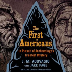 The First Americans, J.M. Adovasio