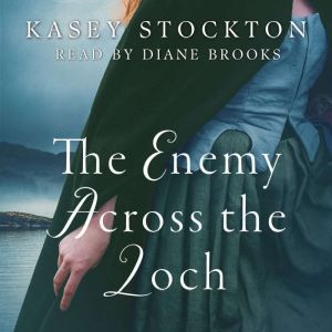 The Enemy Across the Loch, Kasey Stockton
