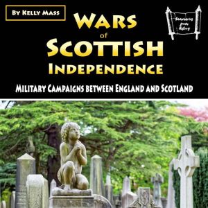 Wars of Scottish Independence, Kelly Mass