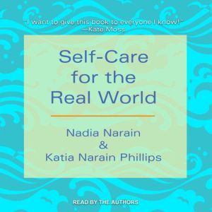 SelfCare for the Real World, Katia Narain Phillips