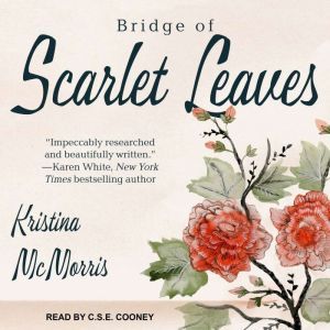 Bridge of Scarlet Leaves, Kristina McMorris