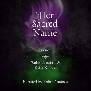 Her Sacred Name: A Duet of Sapphic Mythology Retellings