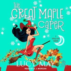 The Great Maple Caper, Lucy May