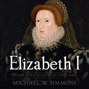 Elizabeth I, Michael W. Simmons
