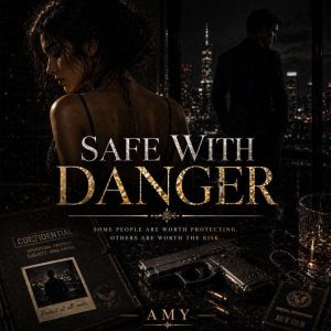Safe With Danger, Amy