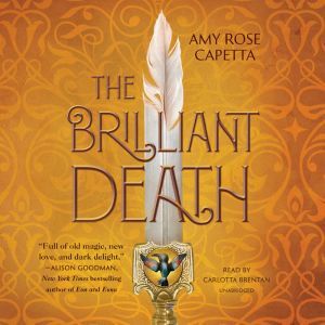 The Brilliant Death, Amy Rose Capetta