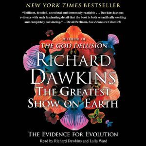 The Greatest Show on Earth: The Evidence for Evolution, Richard Dawkins