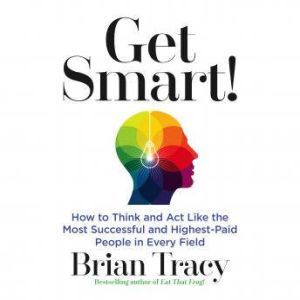 Get Smart, Brian Tracy