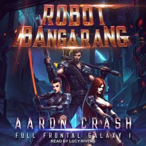 Robot Bangarang, Aaron Crash