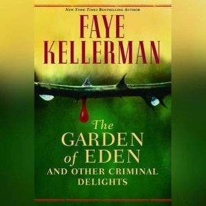 The Garden of Eden and Other Criminal..., Faye Kellerman