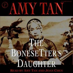 The Bonesetters Daughter, Amy Tan