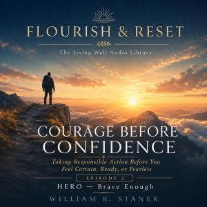 Courage Before Confidence, William R. Stanek