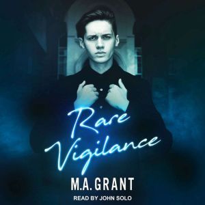 Rare Vigilance, M.A. Grant