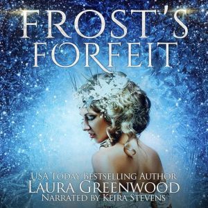 Frosts Forfeit, Laura Greenwood