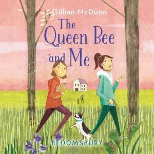 Queen Bee and Me, The, Gillian McDunn