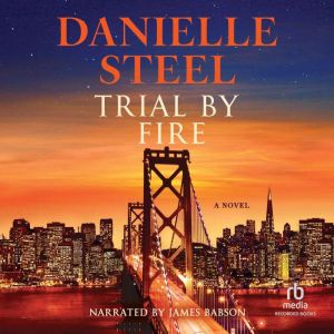 Trial by Fire, Danielle Steel
