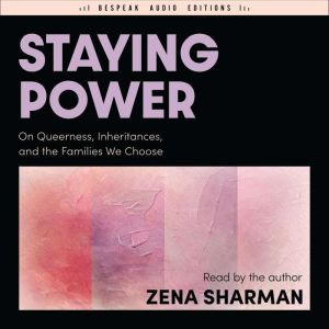 Staying Power, Zena Sharman