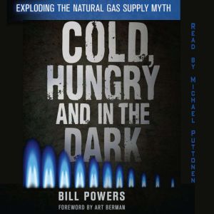Cold, Hungry and In the Dark, Bill Powers