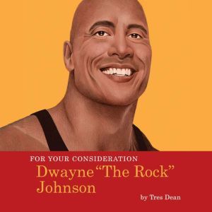 For Your Consideration Dwayne The Ro..., Tres Dean