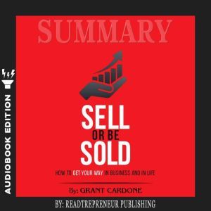 Summary of Sell or Be Sold How to Ge..., Readtrepreneur Publishing
