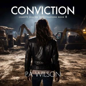 Conviction, P A Wilson