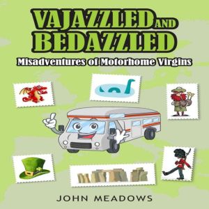Vajazzled and Bedazzled: Misadventures of Motorhome Virgins