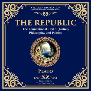 The Republic: Justice, Society & the Ideal State