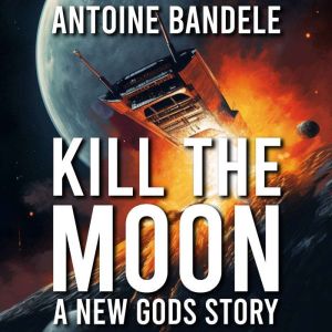 Kill the Moon, Antoine Bandele