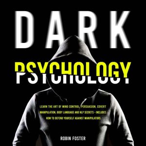 Dark Psychology, Robin Foster