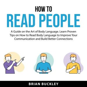 How to Read People, Brian Buckley