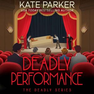 Deadly Performance, Kate Parker