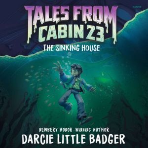Tales From Cabin 23 The Sinking Hous..., Darcie Little Badger