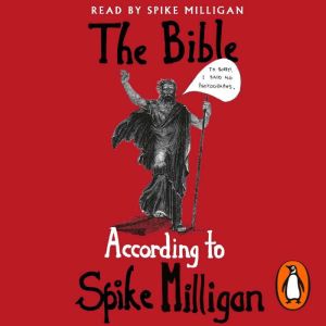 The Bible According to Spike Milligan