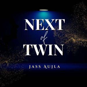 Next of Twin A Novel, Jass Aujla