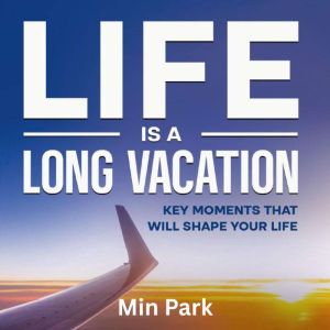 Life Is a Long Vacation, Min Park