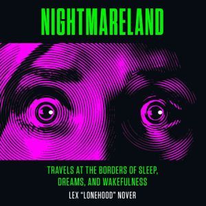 Nightmareland, Lex Lonehood Nover